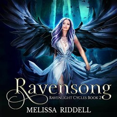 [VIEW] PDF EBOOK EPUB KINDLE Ravensong: Ravenlight Cycles, Book 2 by  Melissa Riddell