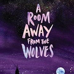 [DOWNLOAD] KINDLE 📗 A Room Away From the Wolves by  Nova Ren Suma [EPUB KINDLE PDF E
