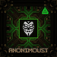 Anonimoust - Circuit Annihilation - May 2022 Series - DJ Set