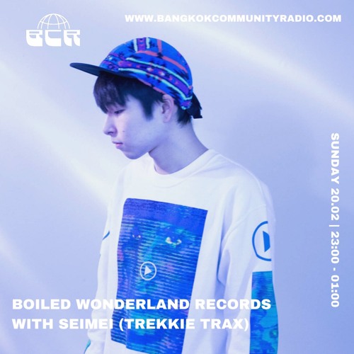 Boiled Wonderland Records  With Seimei  (TREKKIE TRAX) - 20th February 2022