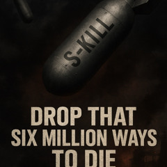 Drop that 6 million ways to die! (MASHUP)