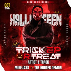 Mikejaxx - The Hunter Demon ( Trick Or Treat EP ) [ Scratch Records Release ] #SHRS037
