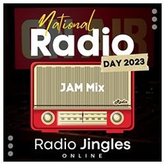 NEW: National Radio Day 2023 - JAM Mix - 20 08 23