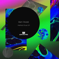 Ben Rodd - Melted Glue (Original Mix)