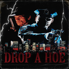 DROP A HOE