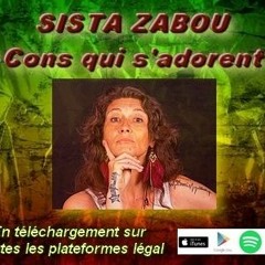 SISTA ZABOU CONS QUI S ADORENT Single Extrait De L Album A Contre - Courant 2020 Avril