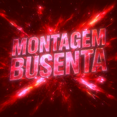 MONTAGEM BUSENTA - Slowed