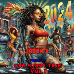 GIRLS DEM TIME VOL 1