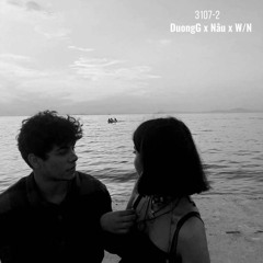 3107 - 2 (Lofi Ver.) - DuongG X Nâu X W - N X Freak D