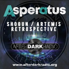 AfterDarkRadio - Shogun / Artemis Retrospective