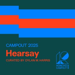 Honcho Campout 2025 [Hearsay]