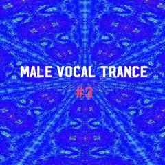 Male Vocal Trance #3