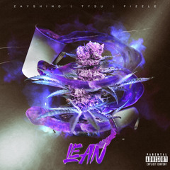 Lean x Zayshino ft. Tysu, DJ Fame [DJ Fame Mix]