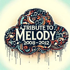 Tribute to Melody