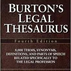 [View] [PDF EBOOK EPUB KINDLE] Burton's Legal Thesaurus, Fourth Edition by William Burton 📂