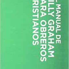 [FREE] KINDLE 📧 Manual de Billy Graham para obreros cristianos (Spanish Edition) by