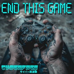 END THIS GAME