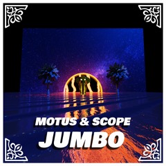 MOTUS & SCOPE - JUMBO (FREE DOWNLOAD)