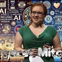 Margaret Mitchell & Artificial Intelligence