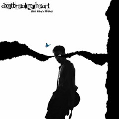 dontbreakmyheart (with Atlas In Motion)