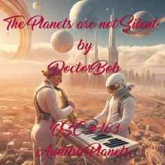 The Planets are Not Silent - OSC #183 - AudiblePlanets