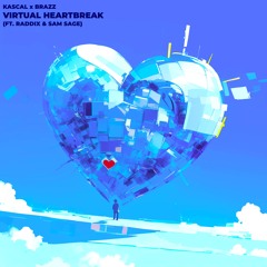 Kascal X Brazz - Virtual Heartbreak (Ft. Raddix & Sam Sage)