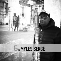 Б podcast 54 / MYLES SERGÉ