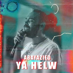 ABAYAZIED - YA HELW (COVER for Mohamed Qandeel)