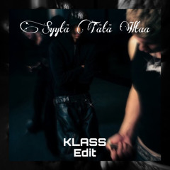 Syytä Tätä Iltaa (KLASS Edit)