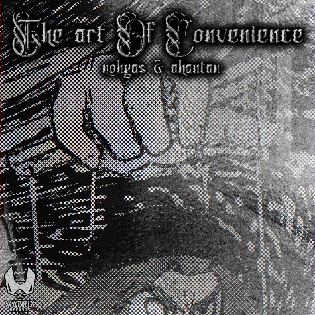 Stream Nohyas | Listen to The Art of Convenience (Matrix Release ...