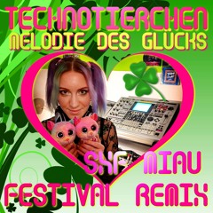 Technotierchen - Melodie Des Glücks (SXF Miau Festival Remix)