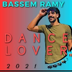 Bassem Ramy - Setmix 2021 ( Dance Lover VOL#01) mp3