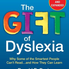 Download PDF The Gift of Dyslexia: Why Some of the Smartest People Can't