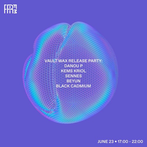 RRFM • Vault Wax Release Party w/ Black Cadmium • 23-06-2022