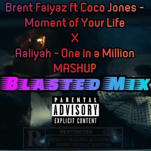 Moment of Your Life x One in a Million MASHUP (Blasted Mix)