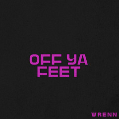 OFF YA FEET