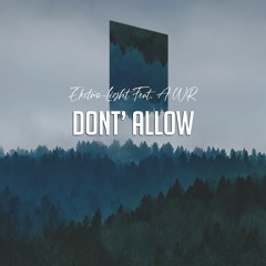 Electro-Light - Dont Allow (Feat. AWR) (J4CKO Remix) [Radio Edit]