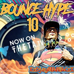 👑 XxDjayMANiACxX - BOUNCE HYPE 10 👑