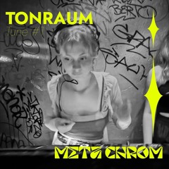 Tonraum Tune #001 - Meta Chrom