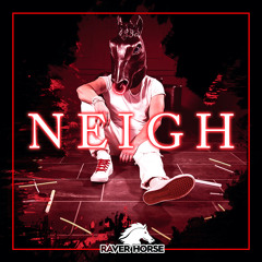 Raver Horse - Neigh