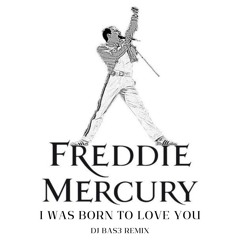 Freddie Mercury - I Was Born To Love You (DJ BaS3 Remix)
