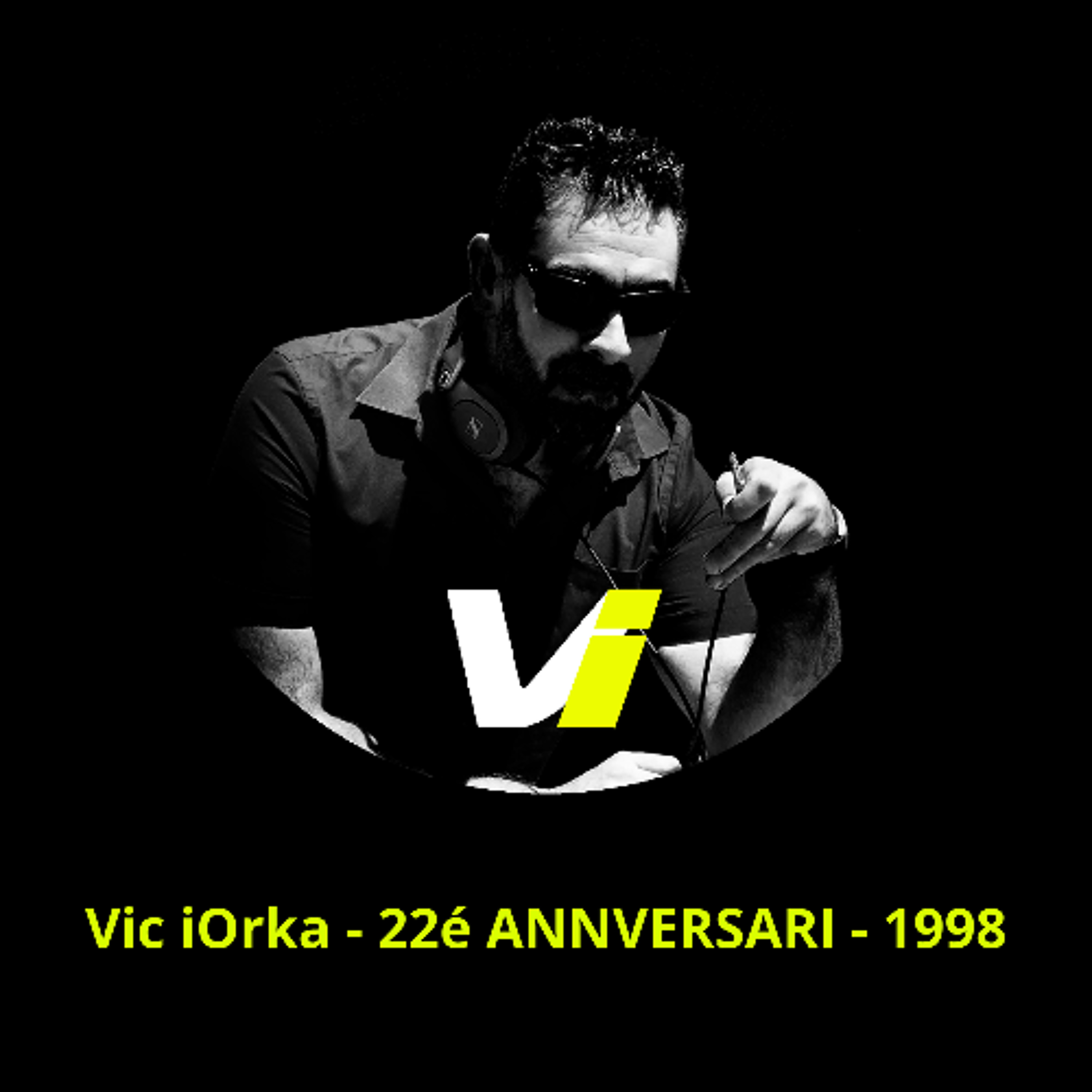 Vic iOrka - 22é ANNVERSARI - 1998 episode artwork