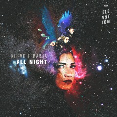 Korvo, Barja - All Night (Extended Mix)