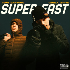 TONY SANTANA, Vanila White - SUPER FAST