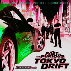 Tokyo Drift (FORDD Remix)
