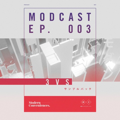 Modcast Episode 003 with 3VS