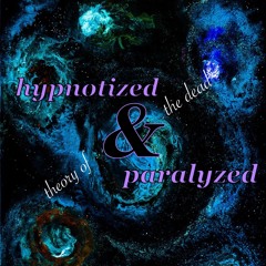 Hypnotized & Paralyzed