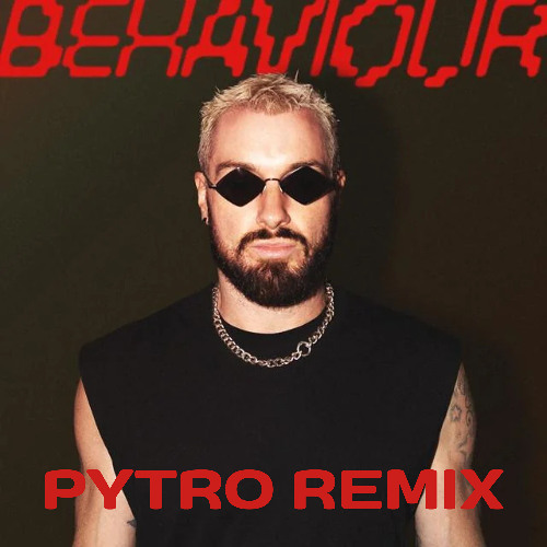 James Hype - Behaviour  Pytro Preview Remix