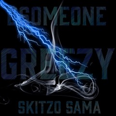 Greezy (Ft. Skitzo Sama)(Prod Ayowiththemayo X Nonbruh)