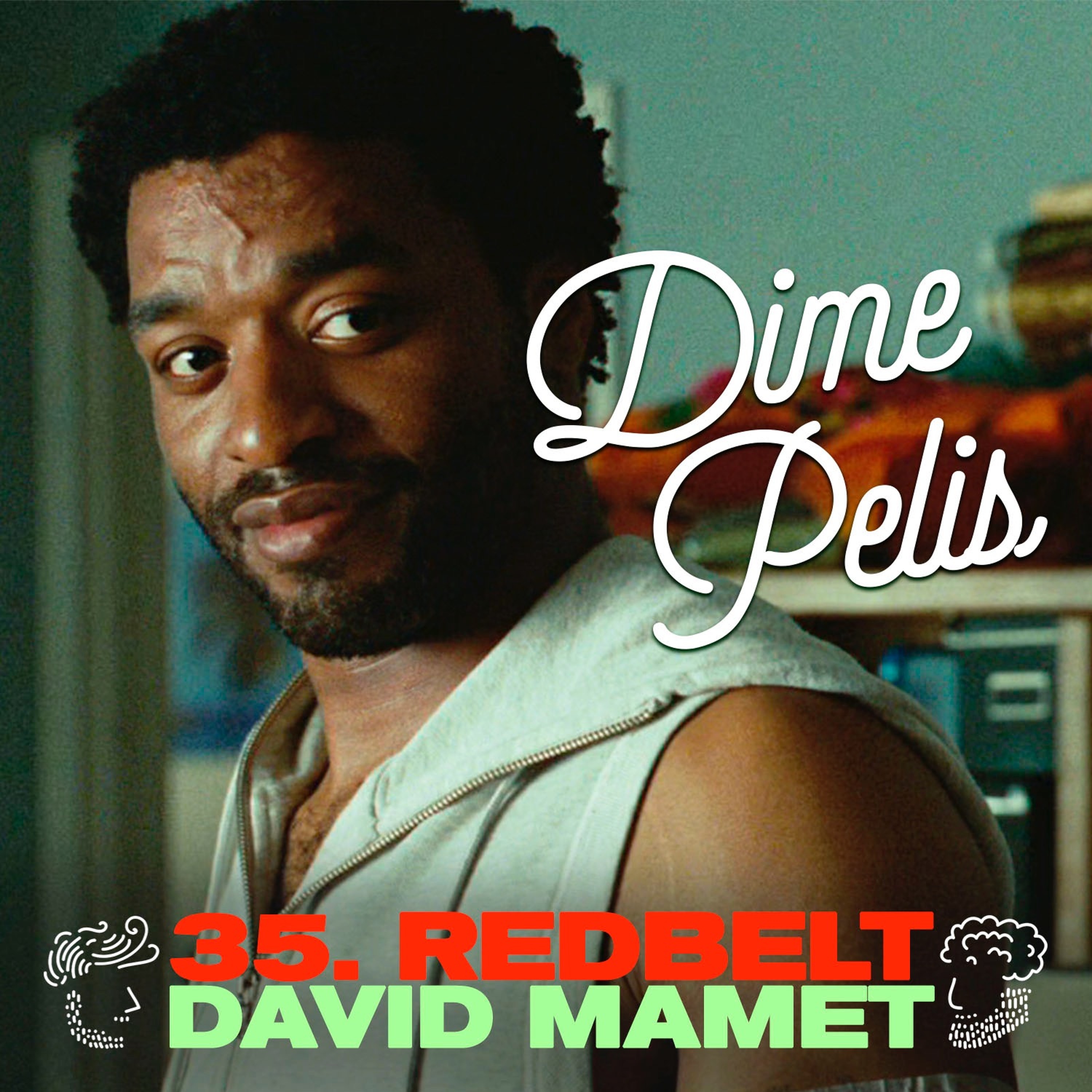 Episodio 35. REDBELT de David Mamet
